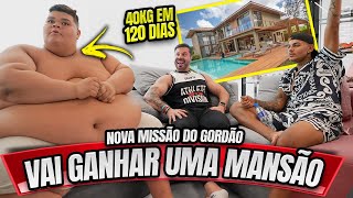 GORDÃO VAI GANHAR UMA MANSÃO  SE PERDER 40KG EM 120 DIAS ELE VAI MUDAR A SUA VIDA [upl. by Aneeuq498]