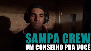 SAMPA CREW  UM CONSELHO PRA VOCÊ DVD DE CORPO E ALMA [upl. by Emmye]