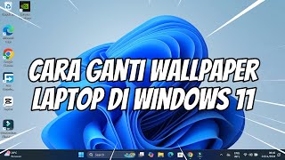 Cara Ganti Wallpaper Laptop di Windows 11 [upl. by Teressa506]