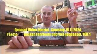 Quassel Video SpezialSamstag 16112024 Pakete auspacken Fahrtests und viel gequassel TEIL 1 [upl. by Maximilien]