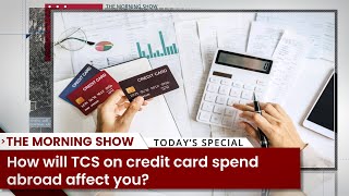 How will TCS on credit card spend abroad affect you [upl. by Wells]