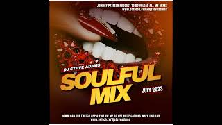 Soulful Mix July 2023 [upl. by Eneleoj]