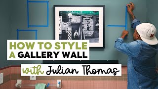 How to Style A Gallery Wall With Julian Thomas  Gallery Wall Ideas [upl. by Bathesda]