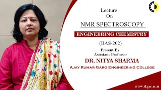 NMR Spectroscopy Engineering Chemistry Lecture 01 By Dr Nitya Sharma AKGEC [upl. by Saffian272]