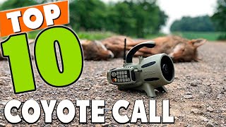 Best Coyote Call In 2024  Top 10 Coyote Calls Review [upl. by Gnilrad]