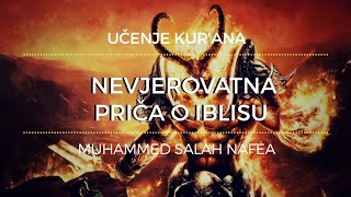 NEVJEROVATNA Priča o Iblisu šejtan ᴴᴰ  Muhammed Salah Nafea [upl. by Casie]