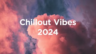 Chillout Vibes ☀️ Top 100 Tracks of 2024 [upl. by Annodahs]