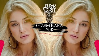 Gizem Kara  Yok Burak Şerit Remix [upl. by Peyton]