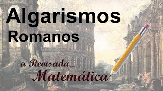 Matemática básica  Algarismos Romanos [upl. by Marian]