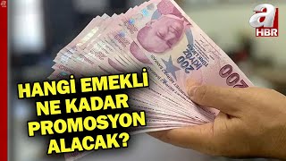 Promosyon ödemeleri başladı Hangi emekli ne kadar promosyon alacak  A Haber [upl. by Rainer]