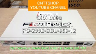 Giới thiệu firewall Fortinet FG200EBDL95012  Firewall FortiGate® 200E Series  Video Review [upl. by Hameerak]