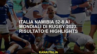 Italia Namibia 528 alla Coppa del Mondo di Rugby 2023 risultato ed evidenzia [upl. by Eednahs]