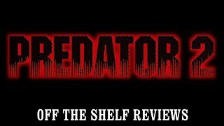 Predator 2 Review  Off The Shelf Reviews [upl. by Llewoh]