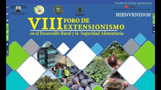 quotVIII FORO Extensionismo en el Desarrollo Rural y la Seguridad Alimentariaquot [upl. by Geoffry935]