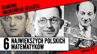 6 największych polskich matematyków  Ranking Naukowego Bełkotu 18 [upl. by Clive]