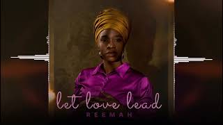 Reemah  Let Love Lead Release 2022 [upl. by Delija564]