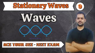 Waves L9  Stationary Waves  JEE NEET  Mathmetry [upl. by Anial]