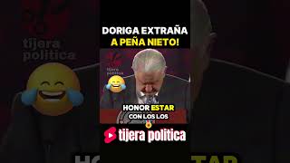 🔥🔥¡LOPEZ DORIGA EXTRAÑA A PEÑA NIETO ᴀᴍʟᴏ shorts [upl. by Lucilia742]