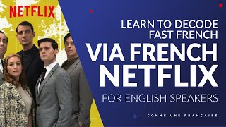 Understand Fast Spoken French Netflixs A Very Secret Service An indepth analysis [upl. by Sierra]