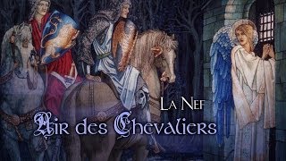 Air des Chevaliers  La Nef  Perceval and the Grail lyrics [upl. by Fairman]