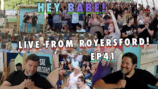 LIVE from Royersford  Sal Vulcano amp Chris Distefano Present Hey Babe  EP 41 [upl. by Hesther]