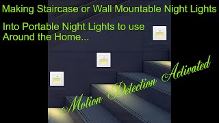 Making AC  StaircaseWall Mountable Night Lights into Portable Night Lights to Use Around the Home [upl. by Ais]