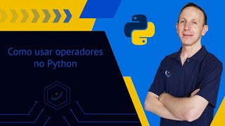 3  Como usar operadores no Python [upl. by Eesdnil]