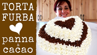 TORTA FURBA PANNA E CIOCCOLATO Ricetta facile  Chocolate Heart Cake Easy Recipe [upl. by Anav]