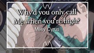 Why‘d you only call Me when you‘re high Miley Cyrus Edit Audio [upl. by Kerad]