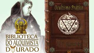 Ocultismo Prático  Audiolivro Biblioteca do Alquimista Dourado [upl. by Notgnirra]