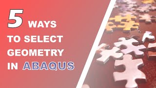 5 ways to select geometry in Abaqus using Python scripts [upl. by Volnak]