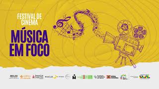 FESTIVAL DE CINEMA MÚSICA EM FOCO [upl. by Sabanrab290]