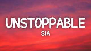 Sia  Unstoppable Lyrics [upl. by Amsirhc]