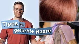 Tipps für gefärbte Haare [upl. by Meghann455]