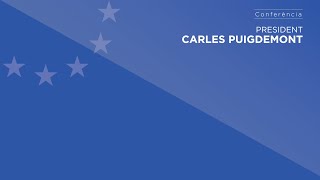 Conferència del president Carles Puigdemont [upl. by Georgi991]