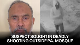 Suspect wanted in deadly shooting of father outside Pennsylvania mosque [upl. by Ozan]