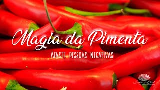 Magia da PIMENTA para afastar pessoas que estão te prejudicando [upl. by Assedo992]