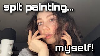 asmr Spit Painting Myself  Spit Painting ASMR new trigger [upl. by Modeste833]