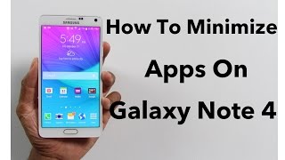 Galaxy Note 4 Tip How To Minimize Apps [upl. by Rena]