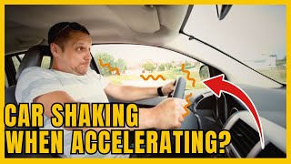 8 MAIN CAUSES OF CAR SHAKING WHEN ACCELERATING and HOW TO FIX IT [upl. by Emirak]