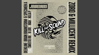 Kill That Sound Zoro amp Millicent Remix [upl. by Hampton]