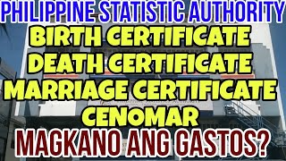 ✅MAGKANO ANG GASTOS SA PAGKUHA NG PSA BIRTH MARRIAGE DEATH AT CENOMAR CERTIFICATE LATEST UPDATE [upl. by Hteb]