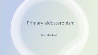 Primary Aldosteronism [upl. by Beltran]