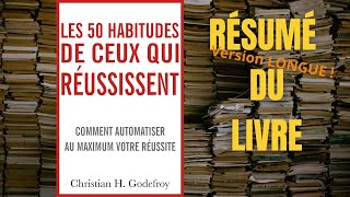 Résumé du livre quotLes 50 habitudes de ceux qui réussissentquot [upl. by Minna]