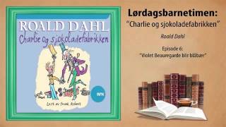 ► Roald Dahl  Charlie og sjokoladefabrikken  Episode 6  Violet Beauregarde blir blåbær [upl. by Eirehs]