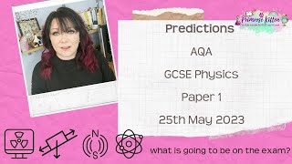 AQA GCSE Physics Paper 1  2023 Exam Predictions  25th May 2023 [upl. by Ardnued]