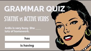 Test Your English STATIVE Verbs vs Active Verbs  QUIZ [upl. by Adnirod]