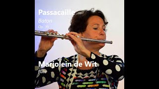 Baton Passacaille Op 35  Marjolein de Wit flute [upl. by Yarled733]