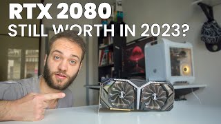 Is the RTX 2080 still good in 2023 [upl. by Salter]