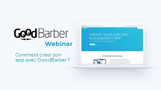 Webinar FR  Comment créer son application avec GoodBarber [upl. by Shere934]